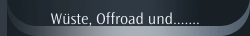 W&uuml;ste, Offroad und.......
